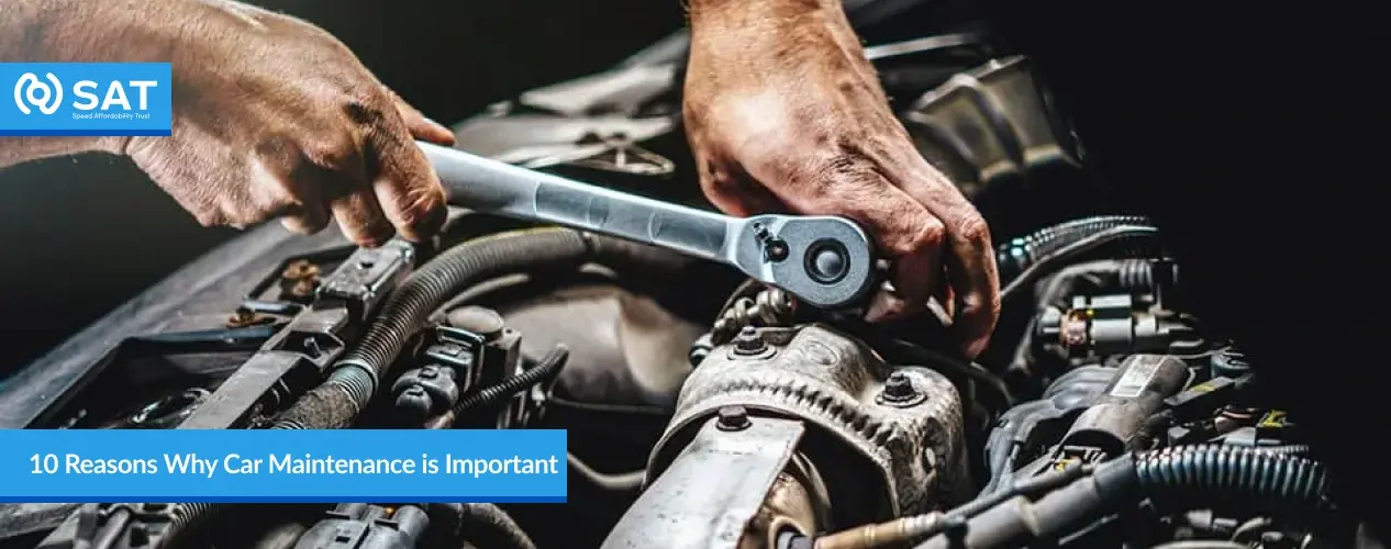 10 Reasons Why Car Maintenance is Important