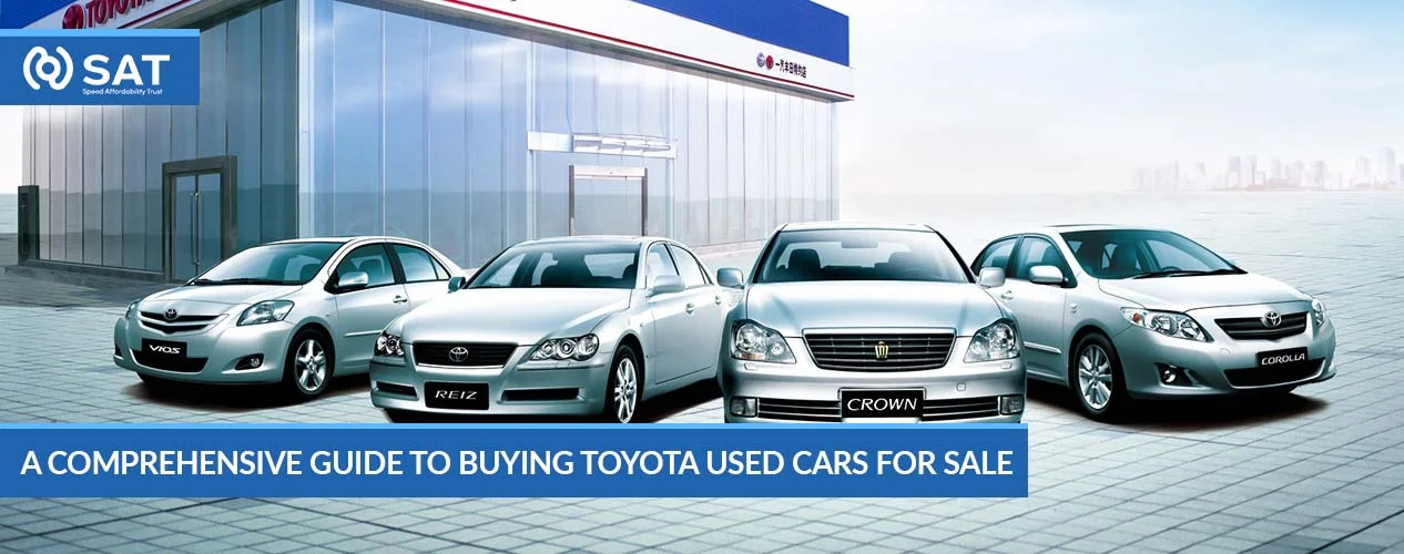 A Comprehensive Guide to Buying Toyota Used Cars for Sale