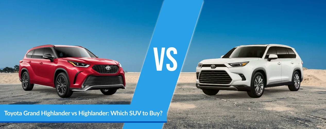 Toyota Grand Highlander vs Highlander_ Which SUV to Buy_