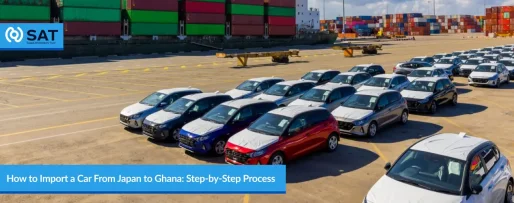 How to Import a Car From Japan to Ghana: Step-by-Step Process?